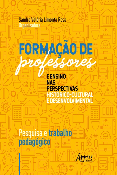 Formação de Professores e Ensino nas Perspectivas Histórico-Cultural e Desenvolvimental: