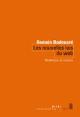 Les Nouvelles lois du web - Romain Badouard