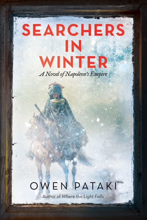 Searchers in Winter: A Novel of Napoleon’s Empire