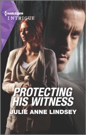 Protecting His Witness - Julie Anne Lindsey by  Julie Anne Lindsey PDF Download
