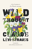 Wild Thought - Claude Lévi-Strauss, Jeffrey Mehlman & John Leavitt