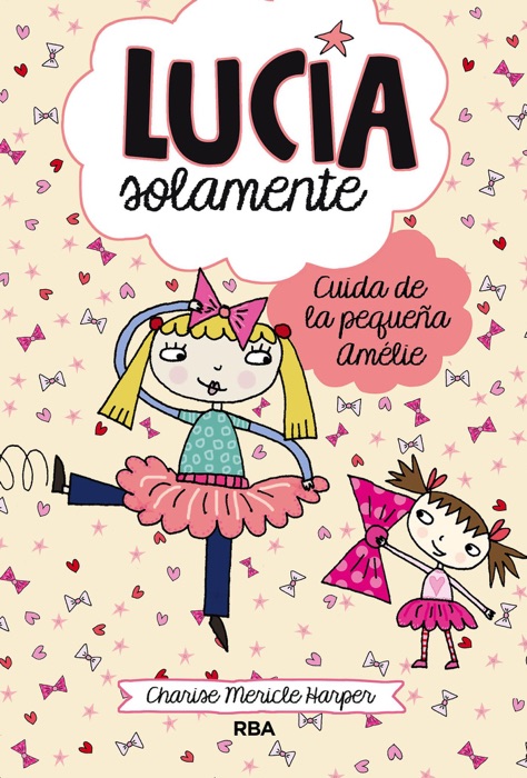 Lucía solamente#6. Cuida de la pequeña Amélie