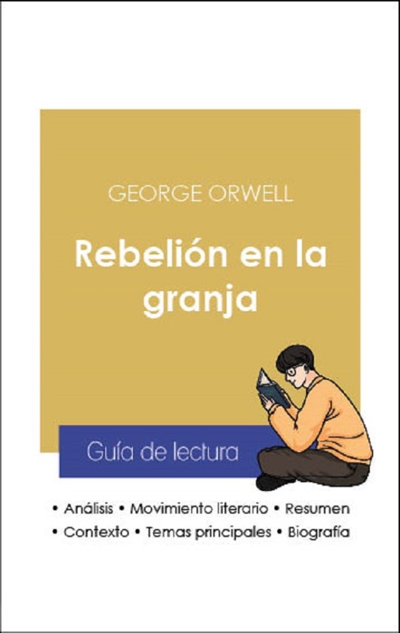 Guía de lectura Rebelión en la granja (análisis literario de referencia y resumen completo)