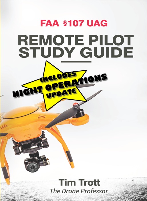 FAA §107 UAG Remote Pilot Study Guide