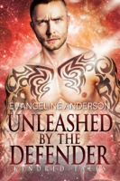 Evangeline Anderson - Unleashed by the Defender artwork