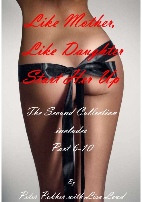 Like Mother, Like Daughter: Start Her Up - The Second Collection