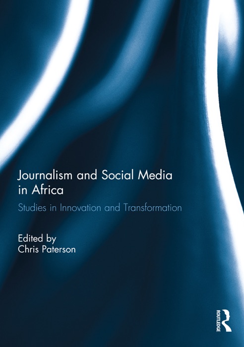 Journalism and Social Media in Africa