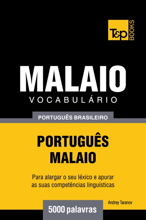 Vocabulário Português Brasileiro-Malaio: 5000 Palavras