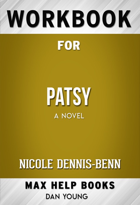 Patsy, by Nicole Dennis-Benn  (Max Help Workbooks)