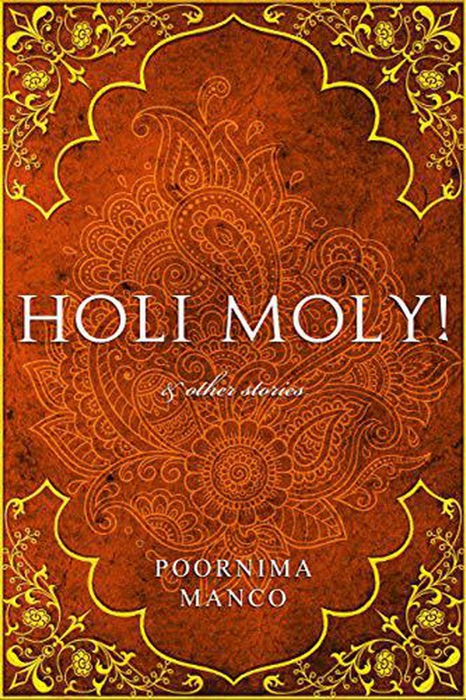 Holi Moly! & Other Stories