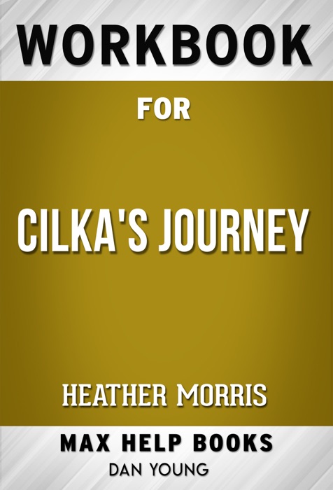 Cilka's Journey Paperback by Heather Morris (Max Help Workbooks)