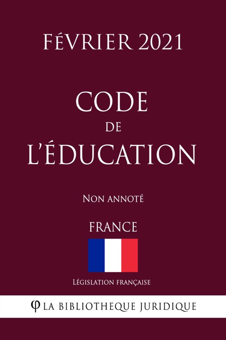 Code de l'éducation (France) (Février 2021) Non annoté