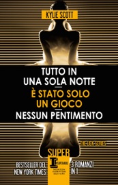 Tutto in una sola notte - È stato solo un gioco - Nessun pentimento