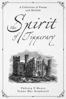 Pádraig Ó Meara & Tomás Mac Domhnaill - The Spirit of Tipperary: A Collection Of Poems And Ballads artwork