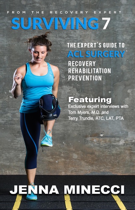 Surviving 7: The Expert's Guide to ACL Surgery