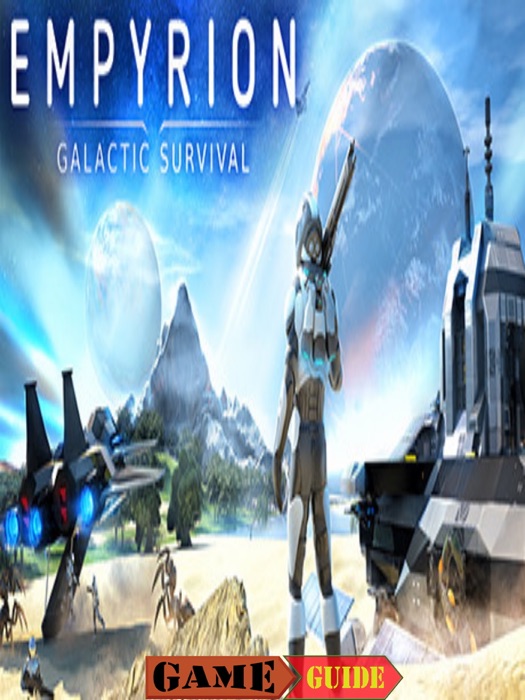 Empyrion - Galactic Survival Guide