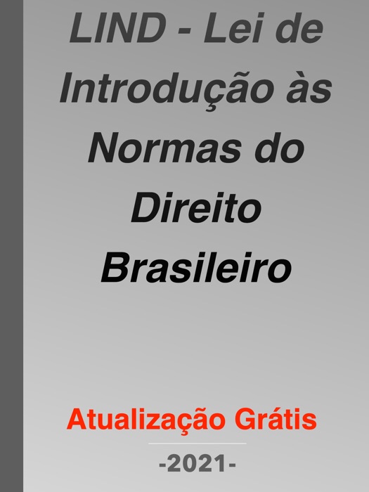 LIND - Lei de Introdução às Normas do Direito Brasileiro 2021