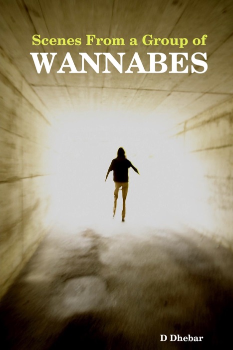 Scenes from a Group of Wannabes