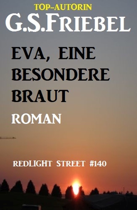 Redlight Street #140: Eva, eine besondere Braut