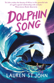The White Giraffe Series: Dolphin Song - Lauren St John & David Dean