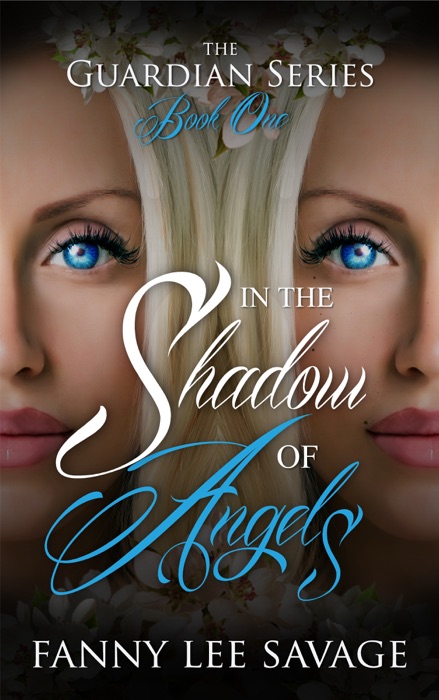 In the Shadow of Angels: The Guardian Series Book 1