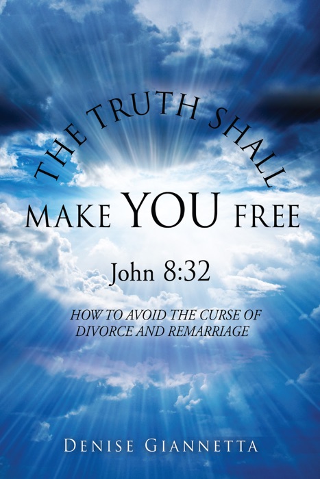 THE TRUTH SHALL MAKE YOU FREE John 8:32