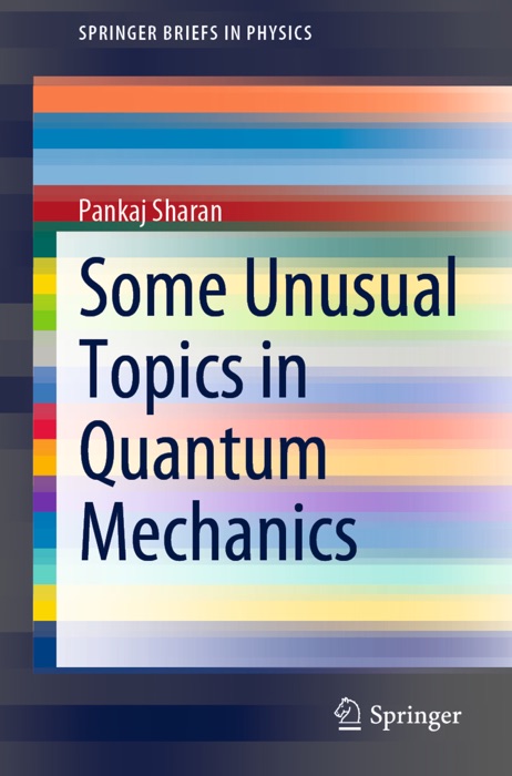 Some Unusual Topics in Quantum Mechanics