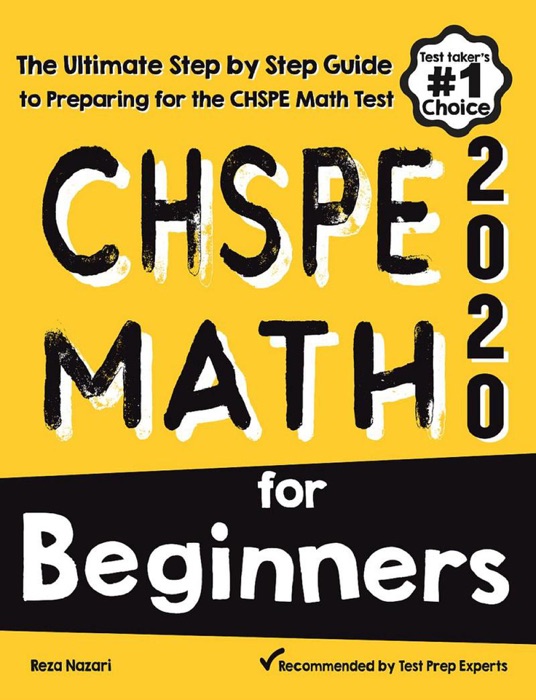 CHSPE Math for Beginners: The Ultimate Step by Step Guide to Preparing for the CHSPE Math Test