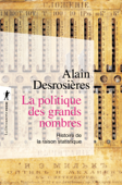 La politique des grands nombres - Alain Desrosières