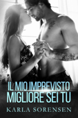 Il mio imprevisto migliore sei tu - Karla Sorensen & Paola Ciccarrelli