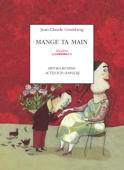 Mange ta main - Jean-Claude Grumberg