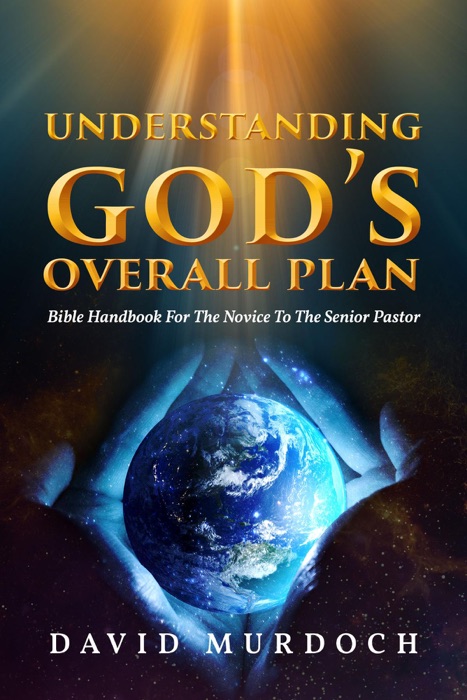 Understanding God's Overall Plan