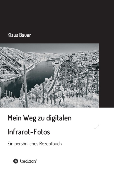 Mein Weg zu digitalen Infrarot-Fotos