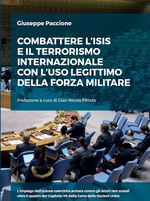 Combattere l'ISIS e il terrorismo internazionale con l'uso legittimo della forza militare