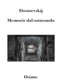 Memorie dal sottosuolo (Tradotto) - Dostoevskij