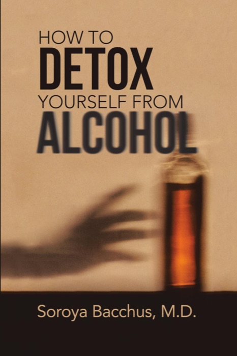 How To Detox Yourself from Alcohol