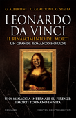 Leonardo da Vinci. Il Rinascimento dei morti - Giorgio Albertini, Giovanni Gualdoni & Giuseppe Staffa