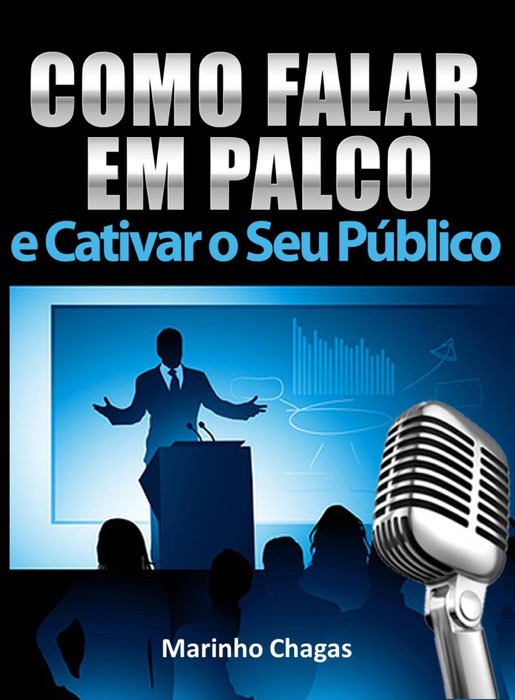 Como falar em palco e cativar o seu público