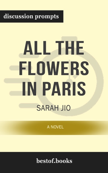 All the Flowers in Paris: A Novel by Sarah Jio (Discussion Prompts)