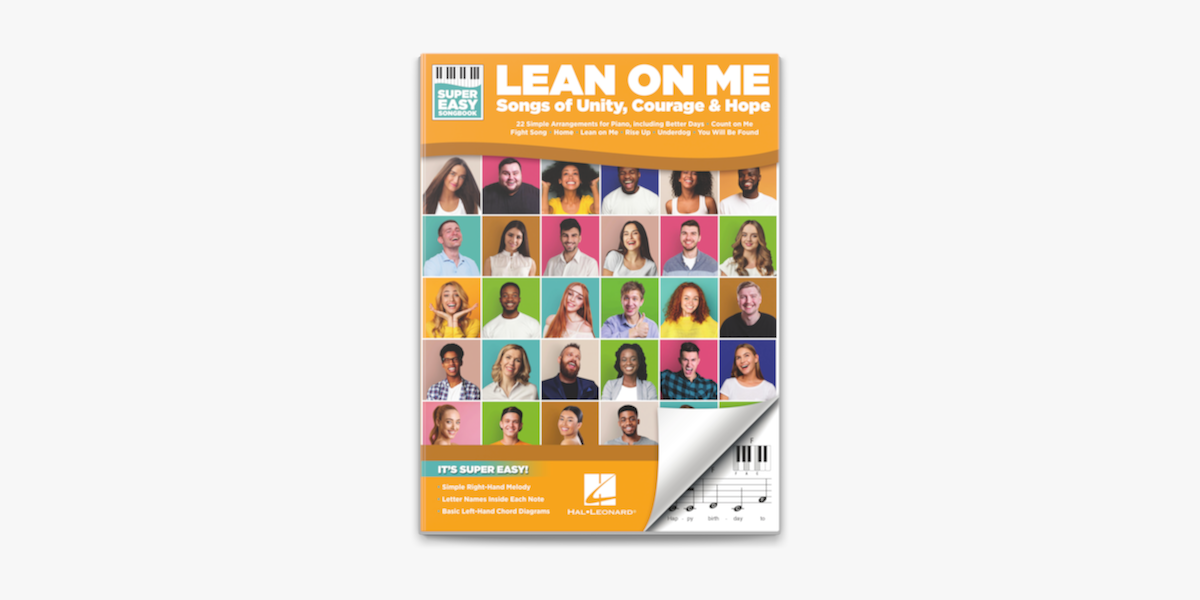 Lean On Me Songs Of Unity Courage Hope Super Easy Piano On Apple Books