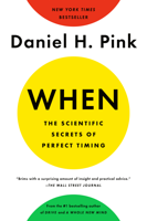 Daniel H. Pink - When: The Scientific Secrets of Perfect Timing artwork