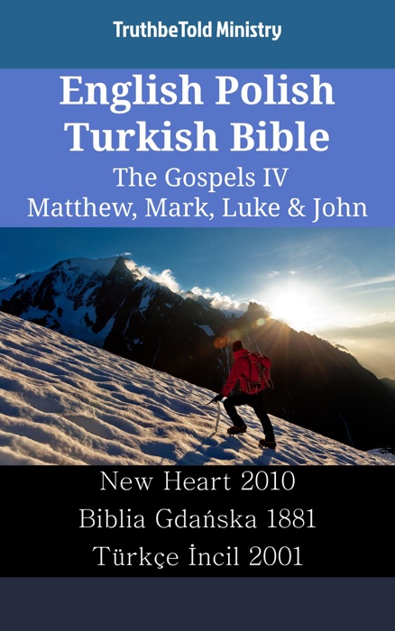 English Polish Turkish Bible - The Gospels IV - Matthew, Mark, Luke & John