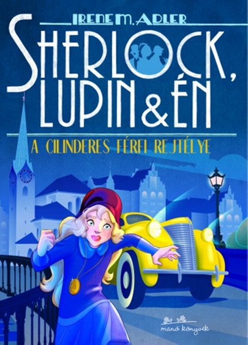 Sherlock, Lupin és én 15. - A cilinderes férfi rejtélye