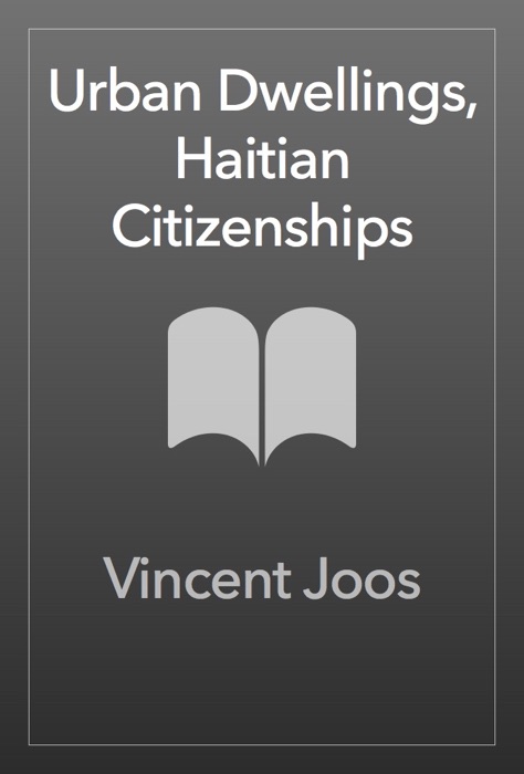 Urban Dwellings, Haitian Citizenships