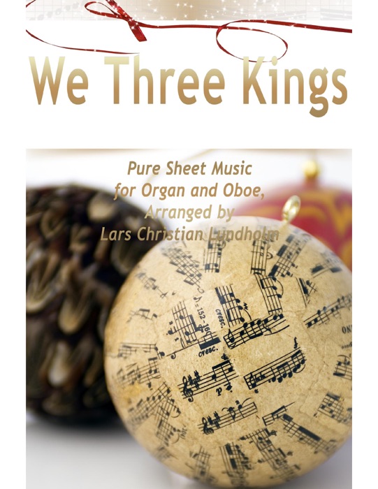 We Three Kings - Pure Sheet Music for Organ and Oboe, Arranged By Lars Christian Lundholm