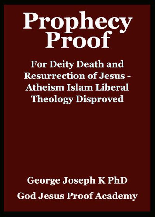 Prophecy Proof for Deity Death and Resurrection of Jesus - Atheism Islam Liberal theology  Disproved