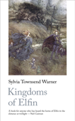 Kingdoms of Elfin - Sylvia Townsend Warner