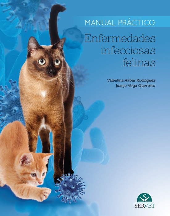 Enfermedades infecciosas felinas. Manual práctico