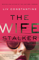 Liv Constantine - The Wife Stalker artwork