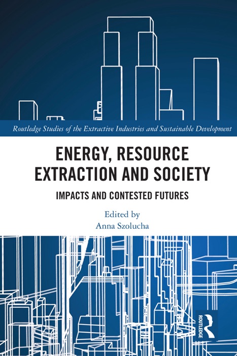 Energy, Resource Extraction and Society